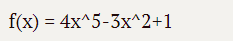 f(x) = 4x -3x^2+1