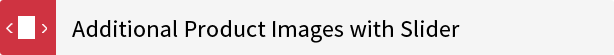 Additional Product Images with Slider