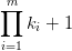 \prod_{i=1}^m k_i+1