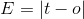 E = | t - o |