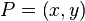 P=\left( x, y\right)