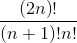 \frac{\left ( 2n \right)!}{\left ( n+1 \right )!n!}