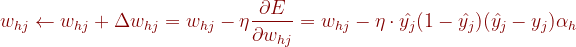 {\color{DarkRed} w_{hj}\leftarrow w_{hj}+\Delta w_{hj}=w_{hj}-\eta \frac{\partial E}{\partial w_{hj}}=w_{hj}-\eta\cdot\hat{y_{j}}(1-\hat{y_{j}})(\hat{y_{j}}-y_{j})\alpha_{h}}