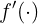 \large f'(\cdot )