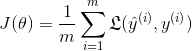 J(\theta)=\frac{1}{m}\sum_{i=1}^m\mathfrak{L}(\hat{y}^{(i)},y^{(i)})