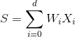 S = \sum_{i=0}^{d}W_iX_i