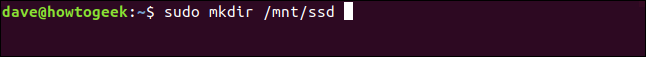 sudo mkdir /mnt/ssd in a terminal window