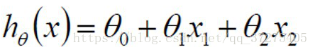 Θ0 +  Θ1x1 +  Θ2x2