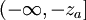 (-\infty,-z_{a}]