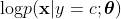 {\rm log}p(\mathbf x|y=c;\boldsymbol \theta)