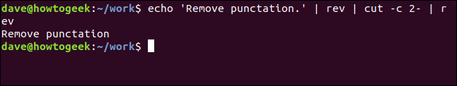 "echo 'Remove punctuation.' | rev | cut -c 2- | rev" in a terminal window.