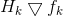 H_{_{k}}\bigtriangledown f_{k}