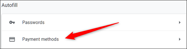 Click Payment Methods under the Autofill heading