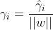 \gamma_{i} =\frac{\hat{\gamma}_{i} }{||w||}