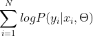 \sum_{i=1}^{N}logP(y_i|x_i, \Theta)