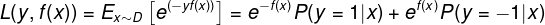 L(y,f(x)) = E_{x\sim D}\left[ e^{(-yf(x))} \right]=e^{-f(x)}P(y=1|x)+e^{f(x)}P(y=-1|x)