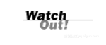watchout
