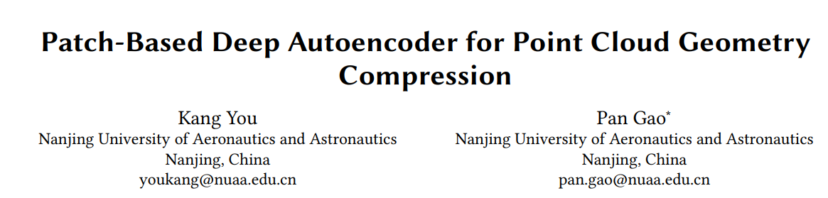 【MMAsia 2021】Patch-Based Deep Autoencoder for Point Cloud Geometry ...