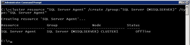 cluster.exe dd the SQL Server Agent resource to the SQL Server Cluster Resource Group