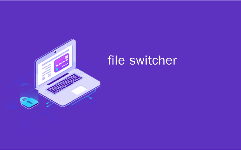 file switcher