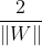 \frac{2}{\left \| W \right \|}
