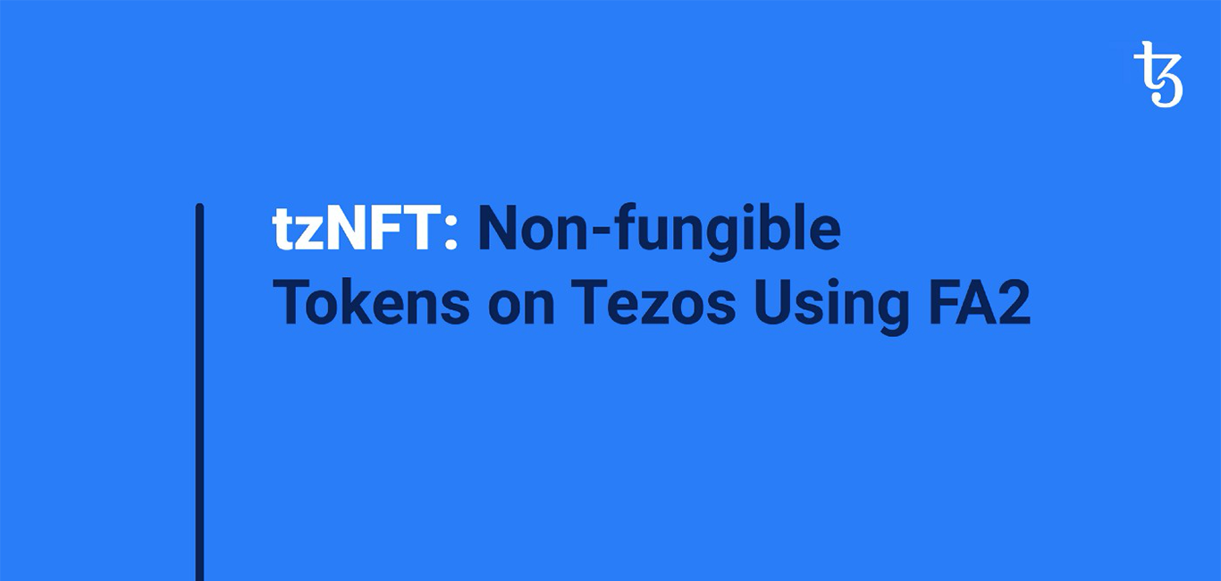 tzNFT: Tezos 上基于 FA2 的非同质代币