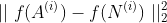 \mid \mid f(A^{(i)}) - f(N^{(i)}) \mid \mid_2^2