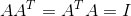 AA^{T}=A^{T}A=I