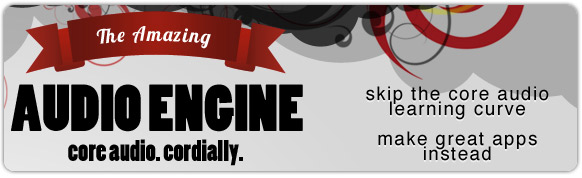 the-amazing-audio-engine-banner.jpg The Amazing Audio Engine: Core Audio, Cordially