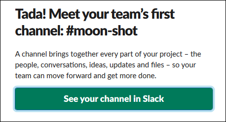 The "See your channel in Slack" button.