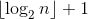 \left \lfloor \log_2n \right \rfloor+1