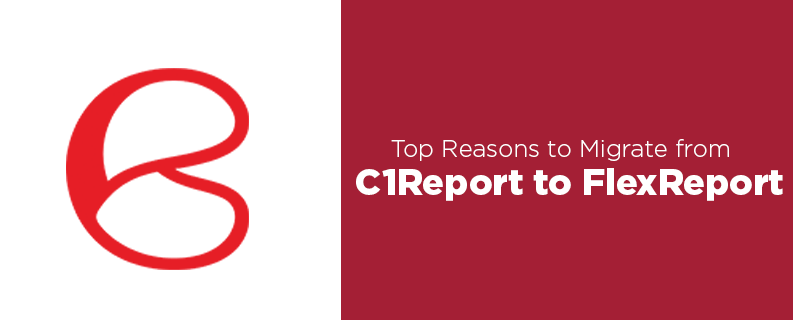 why-you-should-migrate-from-c1report-to-flexreport_1.png