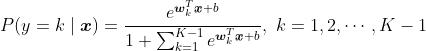 P(y=k\mid \boldsymbol{x})=\frac{e^{\boldsymbol{w}_{k}^{T}\boldsymbol{x}+b}}{1+\sum_{k=1}^{K-1}e^{\boldsymbol{w}_{k}^{T}\boldsymbol{x}+b}} ,\ k=1,2,\cdots,K-1