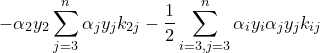 \small -\alpha _{2}y_{2}\sum_{j=3}^{n}\alpha _{j}y_{j}k_{2j}-\frac{1}{2}\sum_{i=3,j=3}^{n}\alpha _{i}y_{i}\alpha _{j}y_{j}k_{ij}