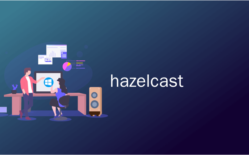 hazelcast