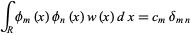  int_Rphi_m(x)phi_n(x)w(x)dx=c_mdelta_(mn) 