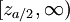 [z_{a/2},\infty)