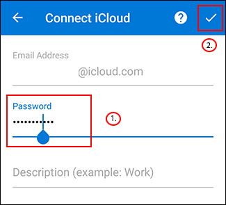 Type your iCloud password, and then tap the check mark.