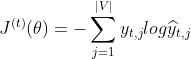 J^{(t)}(\theta )=-\sum_{j=1}^{|V|}y_{t,j}log\widehat{y}_{t,j}