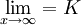 \lim_{x \to \infty}=K