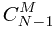 $$C_{N-1}^{M}$$