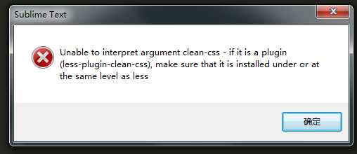  未安装这个  npm install -g less-plugin-clean-css