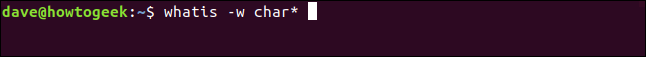 whatis -w char* in a terminal window