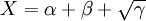 X=\alpha+\beta+\sqrt{\gamma}