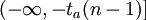 (-\infty,-t_a(n-1)]