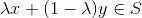 \lambda x+(1-\lambda )y\in S