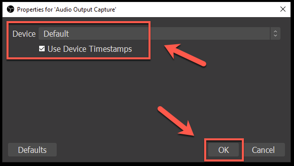 Confirm the capture device to use in the Properties window, then press OK to confirm