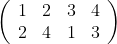 \left(\begin{array}{llll} 1 & 2 & 3 & 4 \\ 2 & 4 & 1 & 3 \end{array}\right)