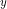 ^y