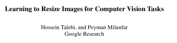 【Paper】Learning to Resize Images for Computer Vision Tasks-CSDN博客